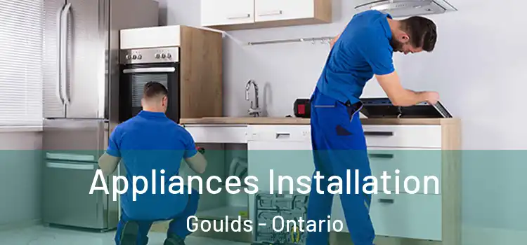 Appliances Installation Goulds - Ontario