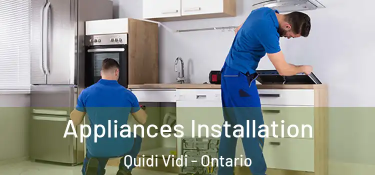 Appliances Installation Quidi Vidi - Ontario