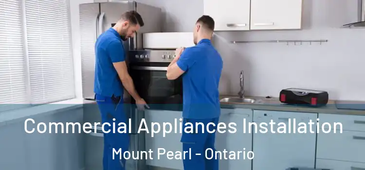 Commercial Appliances Installation Mount Pearl - Ontario