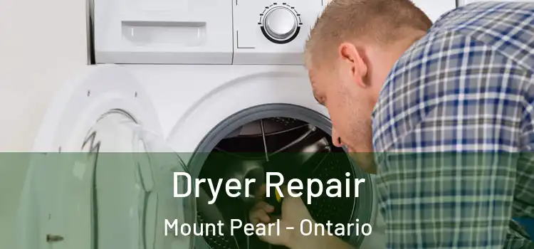 Dryer Repair Mount Pearl - Ontario