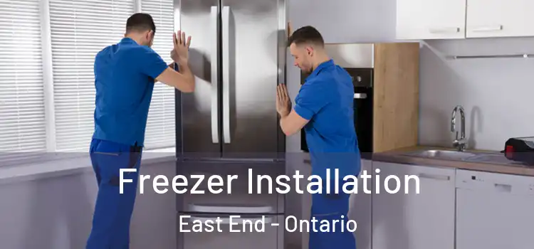Freezer Installation East End - Ontario