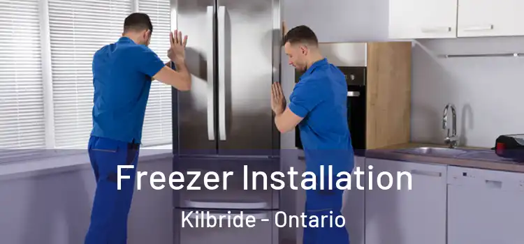 Freezer Installation Kilbride - Ontario