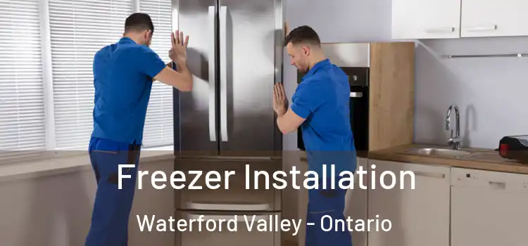 Freezer Installation Waterford Valley - Ontario