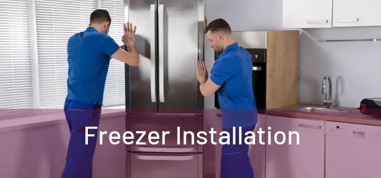 Freezer Installation 