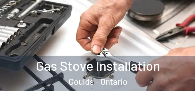 Gas Stove Installation Goulds - Ontario