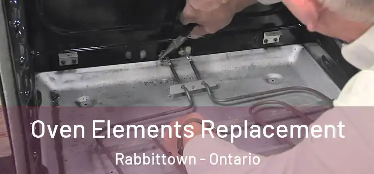 Oven Elements Replacement Rabbittown - Ontario