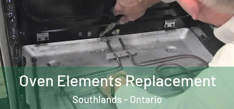 Oven Elements Replacement Southlands - Ontario