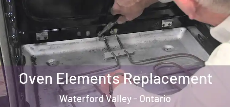 Oven Elements Replacement Waterford Valley - Ontario