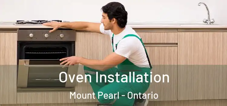 Oven Installation Mount Pearl - Ontario