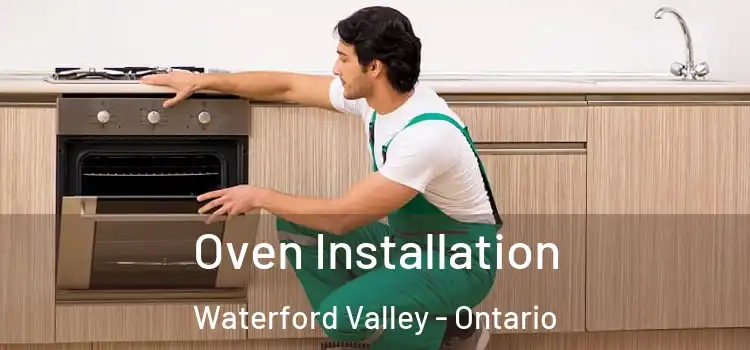 Oven Installation Waterford Valley - Ontario
