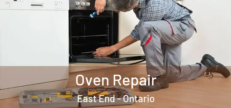 Oven Repair East End - Ontario
