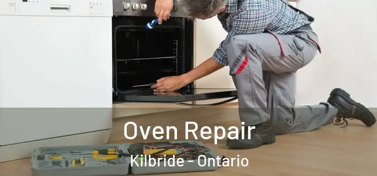 Oven Repair Kilbride - Ontario