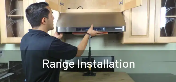 Range Installation 