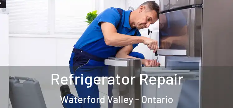Refrigerator Repair Waterford Valley - Ontario