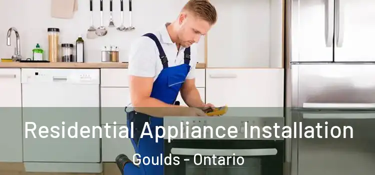 Residential Appliance Installation Goulds - Ontario