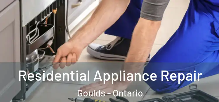 Residential Appliance Repair Goulds - Ontario