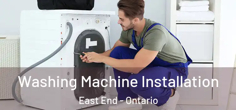 Washing Machine Installation East End - Ontario