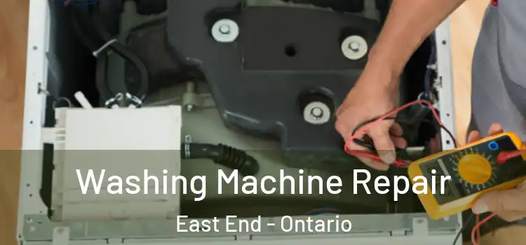 Washing Machine Repair East End - Ontario