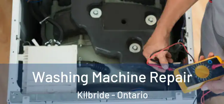 Washing Machine Repair Kilbride - Ontario