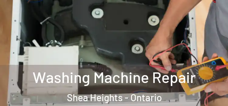 Washing Machine Repair Shea Heights - Ontario