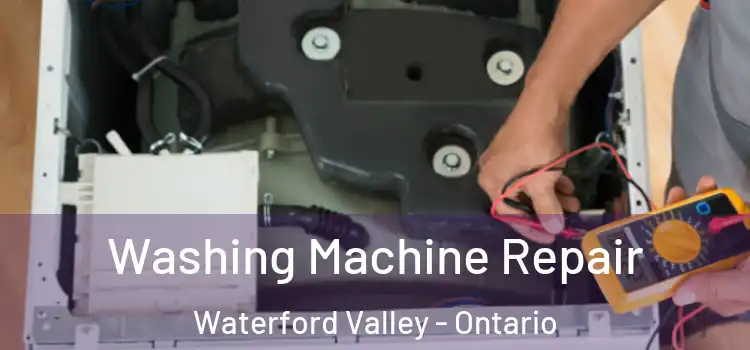 Washing Machine Repair Waterford Valley - Ontario
